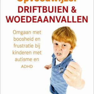 Driftbuien en woedeaanvallen