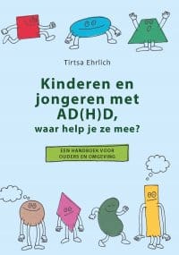 kinderen en jongeren met ad h d waar help je ze mee 1